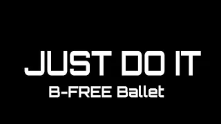 "JDI-Project-B-Free Ballet" Documentary