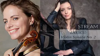 Stream with Yulianna Avdeeva & Julia Fischer: Enescu - Violin Sonata No. 2