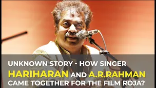 Unknown Story - How Singer Hariharan and A.R.Rahman came together for the film Roja?