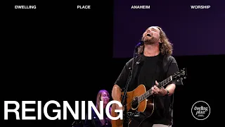 Reigning | Jeremy Riddle | Dwelling Place Anaheim Worship Moment