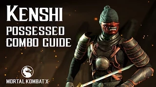 Mortal Kombat X: KENSHI (Possessed) Combo Guide