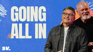 Going All In | Chad Moore & Ted Barrett | Sun Valley Community Church