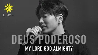 MY LORD GOD ALMIGHTY (Deus Poderoso) (전능하신 나의 주 하나님은) - LEVISTANCE