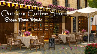 Outdoor Coffee Shop Ambience - Smooth Bossa Nova Jazz Music for Good Mood