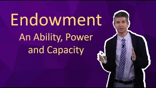 Endowment - An Ability, Power and Capacity