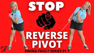 STOP your REVERSE PIVOT - Swing fault series Part 7