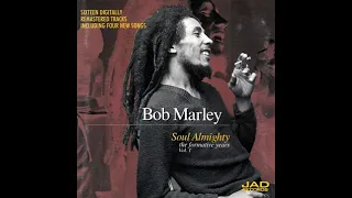 Bob Marley & The Wailers - Soul Almighty (The Formative Years Vol 1) Full Album