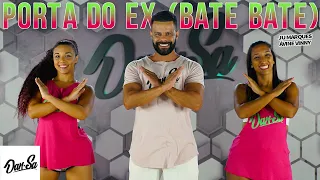 Porta do Ex (Bate Bate) - Ju Marques e Ávine Vinny - Dan-Sa / Daniel Saboya (Coreografia)