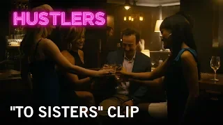 Hustlers | "To Sisters" Clip | Own it NOW on Digital HD, Blu-Ray & DVD
