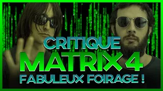 THE MATRIX RESURRECTIONS - CRITIQUE : FABULEUX FOIRAGE