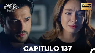 Amor Eterno Capítulo 137 (Doblado en Espanol)