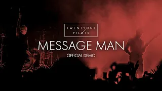 twenty one pilots - Message Man (Official Demo)