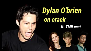 DYLAN O'BRIEN ON CRACK ft The Maze Runner Cast