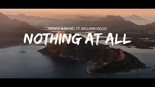 Manse & DANÊL - Nothing At All feat. William Viggo