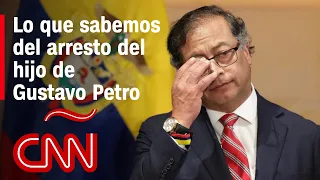 ¿Por qué fue arrestado Nicolás Petro, hijo del presidente de Colombia?