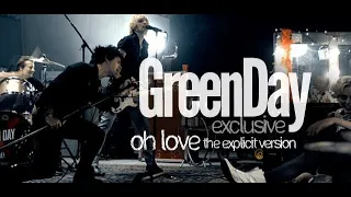 Green Day - "Oh Love" (Official Uncut Video) HD