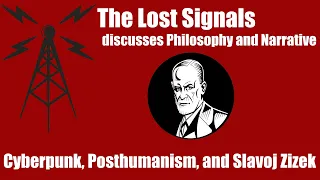 Cyberpunk, Posthumanism, and Slavoj Zizek