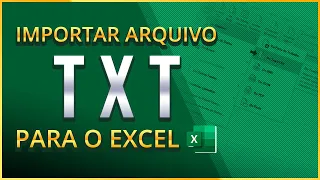 Como Importar arquivo TXT para o Excel (TXT/ CSV) - Passo a Passo