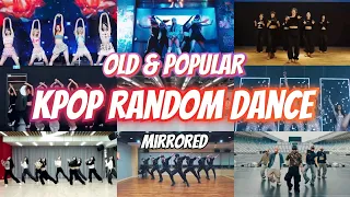 [ POPULAR & OLD ] Kpop Random Dance Mirrored