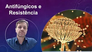 Antifúngicos e Resistência