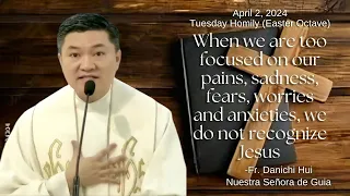 Fr. Danichi Hui Homily Tuesday in the Octave of Easter April 2, 2024