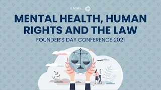 Mental Health, Human Rights and the Law | Founder's Day 2021