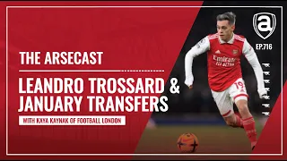 Leandro Trossard & January Transfers | Arsecast