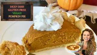 Deep Dish Vegan Pumpkin Pie with an Addictive Gluten Free Crust