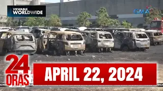 24 Oras Express: April 22, 2024 [HD]