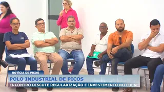 Encontro discute regularização e investimentos no Polo Industrial de Picos