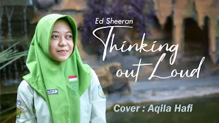 Thinking out Loud - Ed Sheeran || Cover : Aqila Hafi