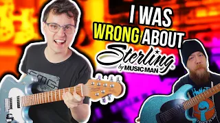 I was wrong about Sterling by Music Man. (ft. Fluff!)
