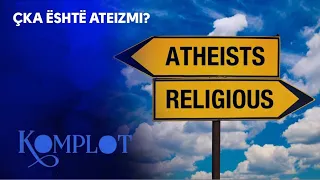 Çka është ateizmi? KOMPLOT