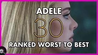 Adele - 30 - Ranked WORST to BEST 🍷
