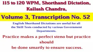 115 to 120 WPM, Shorthand Dictation, Kailash Chandra, Volume 3, Transcription No  52