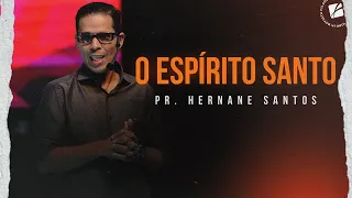 O Espírito Santo - Pr. Hernane Santos