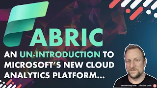 Microsoft Fabric: An Un-Introduction to Microsoft's New Cloud Analytics Platform