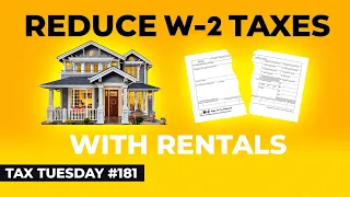 How To REDUCE W-2 Taxes By Owning Rental Property | Tax Tuesday #181