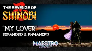 My Lover (Expanded & Enhanced) • THE REVENGE OF SHINOBI