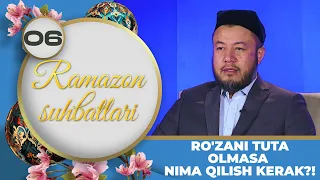 Ramazon Suhbatlari 6-son RO'ZANI TUTA OLMASA NIMA QILISH KERAK?! (28.03.2023)