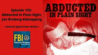 Episode 155: Peter Welsh  - Abducted in Plain Sight, Jan Broberg Kidnapping