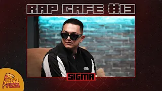 Rap Cafe #13 - Sigma