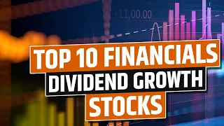 Top 10 Financials Sector Dividend Growth Stocks *** DGIF Series 1/6 ***