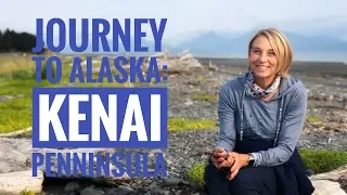 Journey to Alaska Episode 9: Exploring the Kenai Penninsula