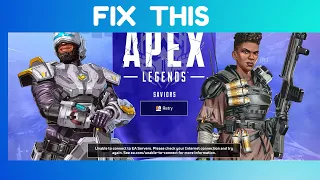 How to fix "Unable to Connect to EA Servers. Please check your Internet connection" on Apex legends