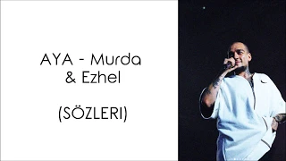 AYA - Murda & Ezhel (Lyrics/Şarkı Sözleri)