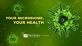 Your Microbiome, Your Health