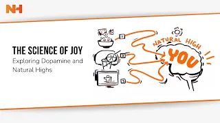 The Science of Joy: Exploring Dopamine and Natural Highs (Video 1 of 3)