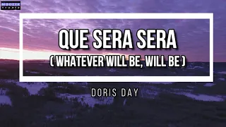 Que Sera Sera (Whatever Will Be, Will Be) - Doris Day (Lyrics Video)