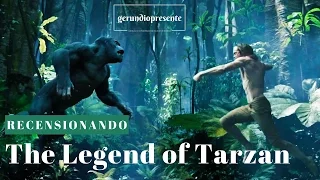 Recensionando ◇ The Legend of Tarzan